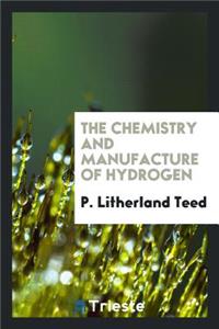 The Chemistry and Manufacture of Hydrogen