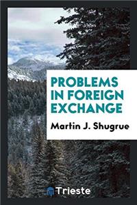 Problems in foreign exchange