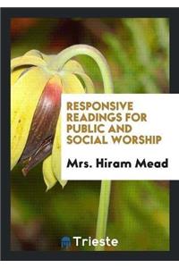 Responsive Readings for Public and Social Worship