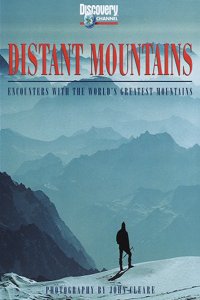 Distant Mountains: Encounters with the World's Greatest Mountains