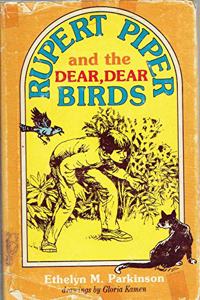 Rupert Piper and the Dear, Dear Birds
