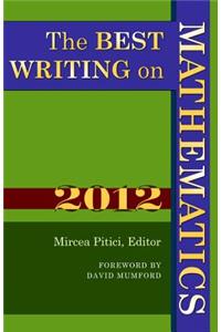 The Best Writing on Mathematics 2012