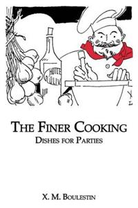 Finer Cooking: Dishes for