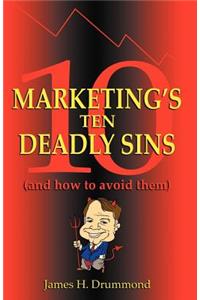 Marketing's 10 Deadly Sins (and How to Avoid Them)