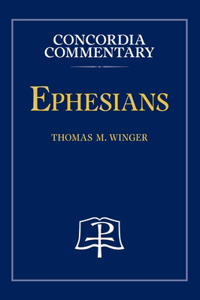 Ephesians - Concordia Commentary