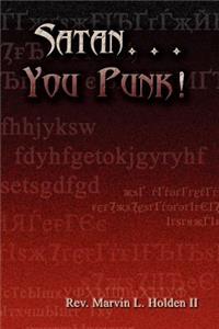 Satan... You Punk!