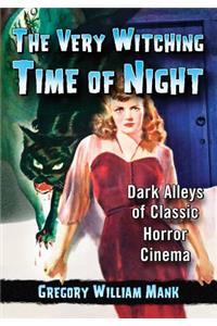 The Very Witching Time of Night