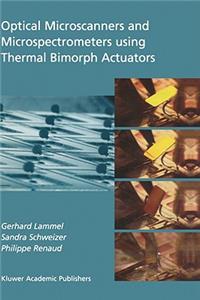 Optical Microscanners and Microspectrometers Using Thermal Bimorph Actuators