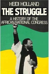 Struggle, a History of the African National Congress