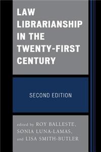 Law Librarianship in the Twenty-First Century