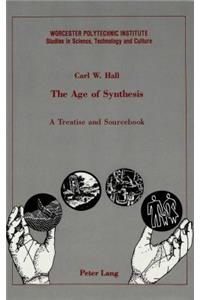 Age of Synthesis: A Treatise and Sourcebook