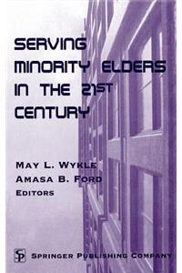 Serving Minority Elders in the 21st Century