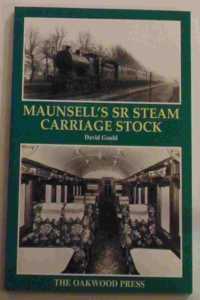 Maunsell's SR Steam Carriage Stock