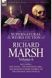 The Collected Supernatural and Weird Fiction of Richard Marsh