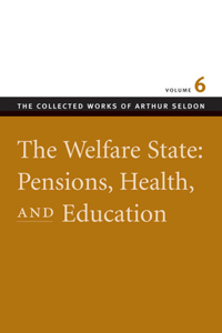Welfare State: Pensions, Health, and Education