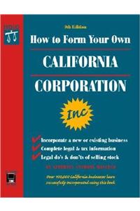 How to Form Your Own California Corporation