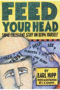 Feed Your Head: Some Excellent Stuff on Being Yourself