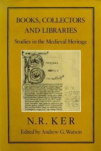 Books, Collectors and Libraries: Studies in the Medieval Heritage: 2 (Literature)