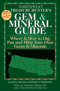 Northwest Treasure Hunter's Gem and Mineral Guide