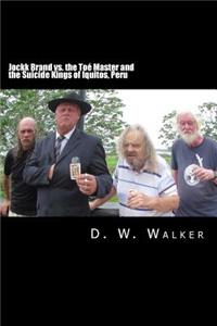 Jockk Brand vs. the Toe Master and the Suicide Kings of Iquitos, Peru