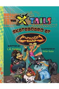 X-tails Skateboard at Monster Ramp