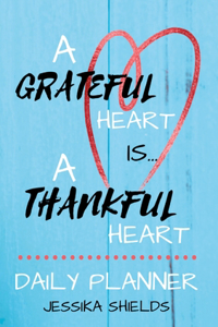 Grateful Heart Is A Thankful Heart