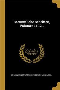 Saemmtliche Schriften, Volumes 11-12...