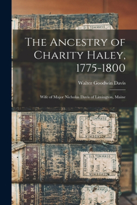 Ancestry of Charity Haley, 1775-1800
