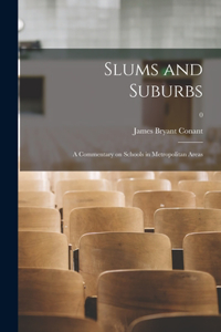 Slums and Suburbs