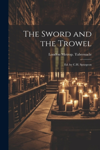 Sword and the Trowel; Ed. by C.H. Spurgeon