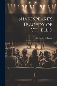 Shakespeare's Tragedy of Othello
