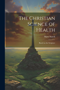 Christian Science of Health