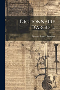 Dictionnaire D'argot...