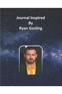 Journal Inspired by Ryan Gosling