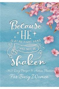 Because He Is At My Right Hand I Will Not Be Shaken