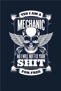 Yes I Am A Mechanic No I Will Not Fix Your Shit For Free