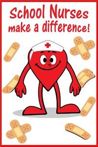 School Nurses Make A Difference!