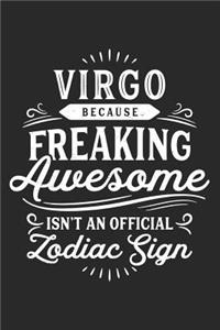 Virgo Because Freaking Awesome Isn't An Official Zodiac Sign