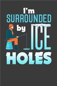 I'm Surrounded By Ice Holes