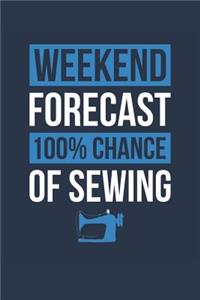 Sewing Notebook 'Weekend Forecast 100% Chance of Sewing' - Funny Gift for Sewer - Sewing Journal