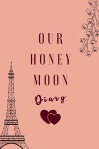 Our Honey Moon Diary
