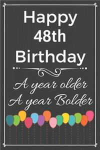 Happy 48th Birthday A Year Older A Year Bolder