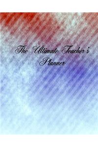 The Ultimate Teacher's Planner