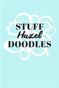 Stuff Hazel Doodles