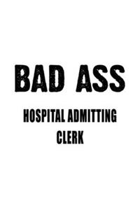 Badass Hospital Admitting Clerk