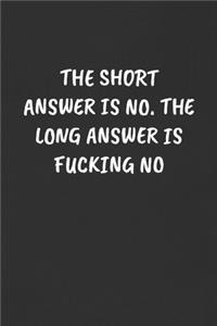 The Short Answer Is No. the Long Answer Is Fucking No