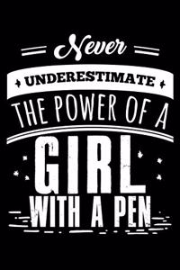 Never Underestimate the Power of a Girl with a Pen