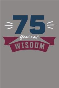 75 Years of Wisdom
