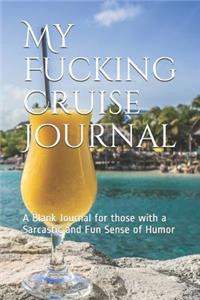 My Fucking Cruise Journal