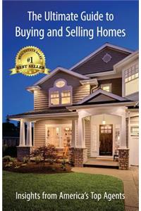 Ultimate Guide to Buying and Selling Homes